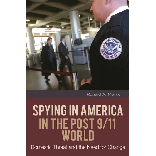 Spying in America in the Post 9/11 World: Domestic Threat and the Need for Change