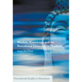 Wisdom, Knowledge, and the Postcolonial University in Thailand