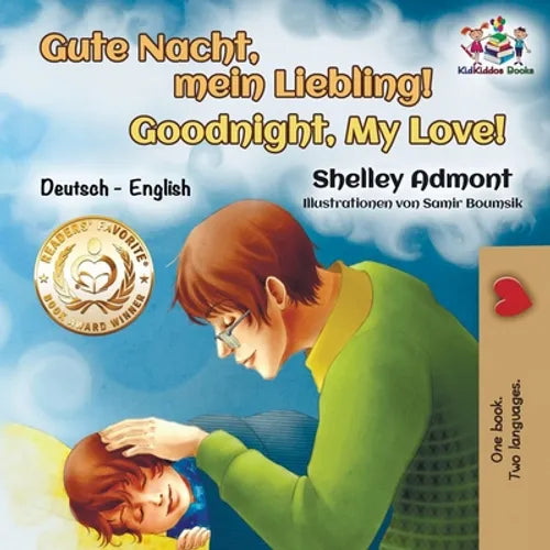 Gute Nacht, mein Liebling! Goodnight, My Love!: German English Bilingual