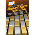 HowExpert Guide to Gold and Silver Collecting: A 60-Day Step-by-Step System for Buying, Selling, Collecting, and Investing in Gold, Silver, and Other