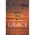 If It Hadn't Been For Grace