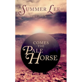 Comes the Pale Horse