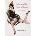 Cultures of the Erotic in Spain, 1898-1939