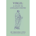 Virgil: A Study in Civilized Poetry Volume 20