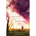 Chasing My Son Across Heaven: A Story of Life, Loss and the Strength of Enduring Love