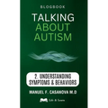Talking About Autism: 2 Understanding Symptoms & Behaviors