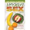 Vegan Sex, Revised: Dump Your Meds and Jump in Bed