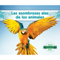 Las Asombrosas Alas de Los Animales (Different Wings of Animals)