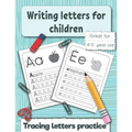 Writing letters for children: Tracing letters practice for preschoolers and kindergarten. Great fo 4 -5 year old.
