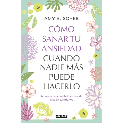Cómo Sanar Tu Ansiedad Cuando Nadie Más Puede Hacerlo / How to Heal Yourself from Anxiety When No One Else Can
