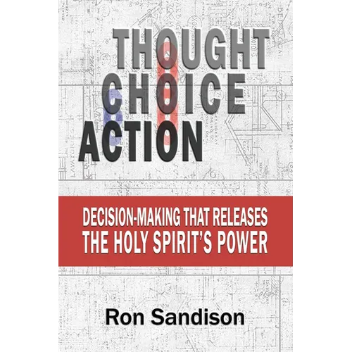 Thought, Choice, Action