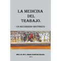 Medicina del Trabajo: Un Recorrido Historico