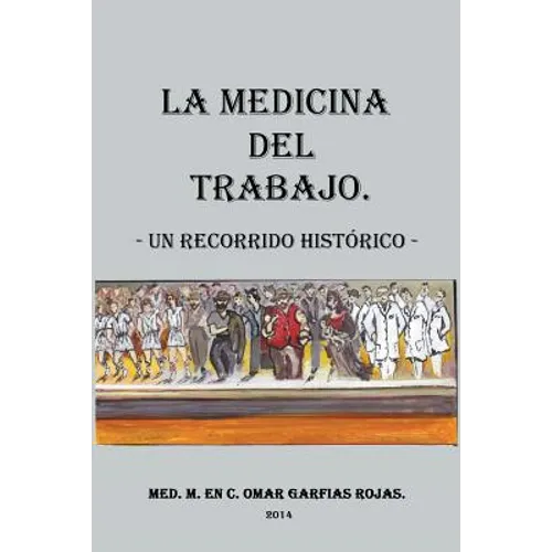 Medicina del Trabajo: Un Recorrido Historico