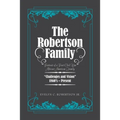 The Robertson Family: Portrait of a Post-Civil War African American Family, Challenges and Vision 1860S-Present