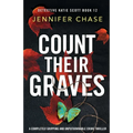 Count Their Graves: A completely gripping and unputdownable crime thriller
