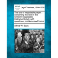 The Law of Negotiable Paper: Containing the Text of the Uniform Negotiable Instruments ACT, with Questions, Problems and Forms.