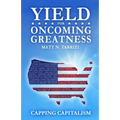Yield For Oncoming Greatness: Capping Capitalism