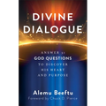 Divine Dialogue: Answer 31 God Questions to Discover His Heart and Purpose