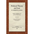 Political Theory and Law in Medieval Spain (1930)