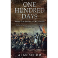 One Hundred Days: Napoleon's Road to Waterloo