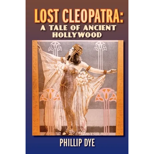 Lost Cleopatra: A Tale of Ancient Hollywood