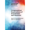 Congressional Expectations of Presidential Self-Restraint