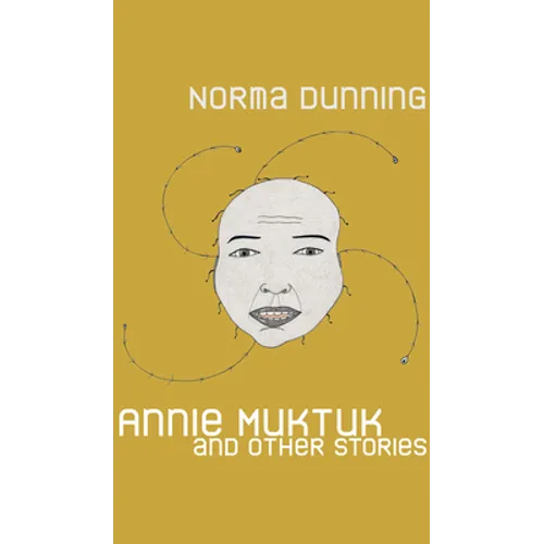 Annie Muktuk and Other Stories