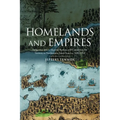 Homelands and Empires: Indigenous Spaces, Imperial Fictions, and Competition for Territory in Northeastern North America, 1690-1763