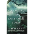 Reckoning at Gossamer Pond
