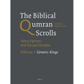 The Biblical Qumran Scrolls. Volume 1: Genesis-Kings: Transcriptions and Textual Variants