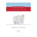 The Smart Divorce Smart Guides: Save time, money - and your sanity