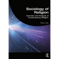 Sociology of Religion: Overview and Analysis of Contemporary Religion