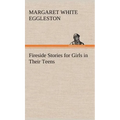 Fireside Stories for Girls in Their Teens