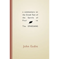 A Commentary on the Greek Text of the Epistle of Paul to the Ephesians