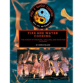 Fire and Water Cooking: The Fusion of Smoking, Grilling, and Sous Vide Cooking