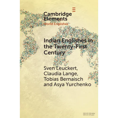 Indian Englishes in the Twenty-First Century