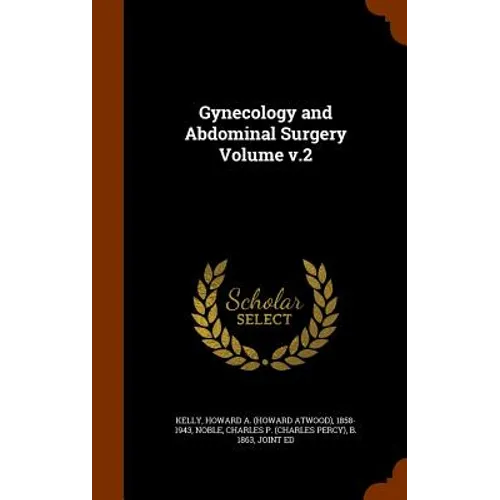 Gynecology and Abdominal Surgery Volume v.2