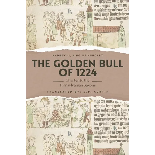 The Golden Bull of 1224: Charter to the Transylvanian Saxons