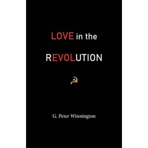 Love in the Revolution: True Stories of Russians and Anglo-Saxons