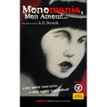 Monomania, Mon Amour: "A fate worse than death. A crime worse than murder."