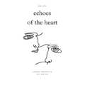 Echoes of the Heart: A Poetry Collection on Love and Loss
