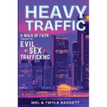 Heavy Traffic: A Walk of Faith Through the Evil of Sex Trafficking