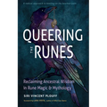 Queering the Runes: Reclaiming Ancestral Wisdom in Rune Magic and Mythology