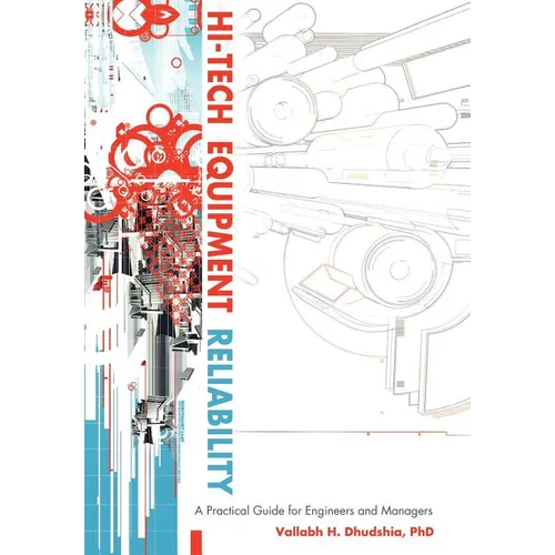 Hi-Tech Equipment Reliability: A Practical Guide for Engineers and Managers