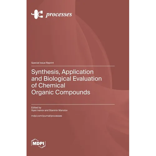 Synthesis, Application and Biological Evaluation of Chemical Organic Compounds