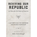 Reviving Our Republic: 95 Theses for the Future of America