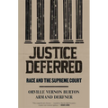 Justice Deferred: Race and the Supreme Court