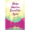 Make America Beautiful Again