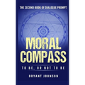 Moral Compass to Be, or Not to Be
