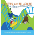 Up, Down, and All Around: The Type 1 Diabetes Guidebook for Kids